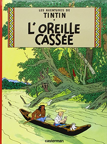 Les Aventures De Tintin: L'Oreille Cassee - Tome 6 (Tintin, 6)