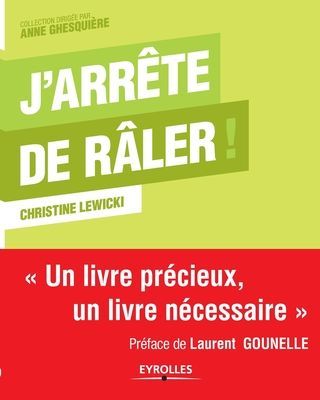 J'arrête de râler !