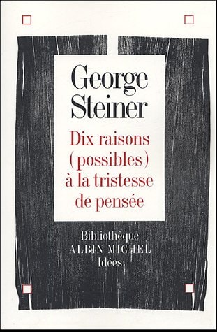 Dix raisons (possibles) à la tristesse de pensée