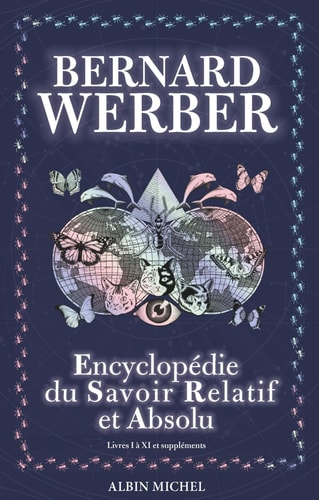 L'Encyclopédie du savoir relatif et absolu: Livres I à XI et suppléments