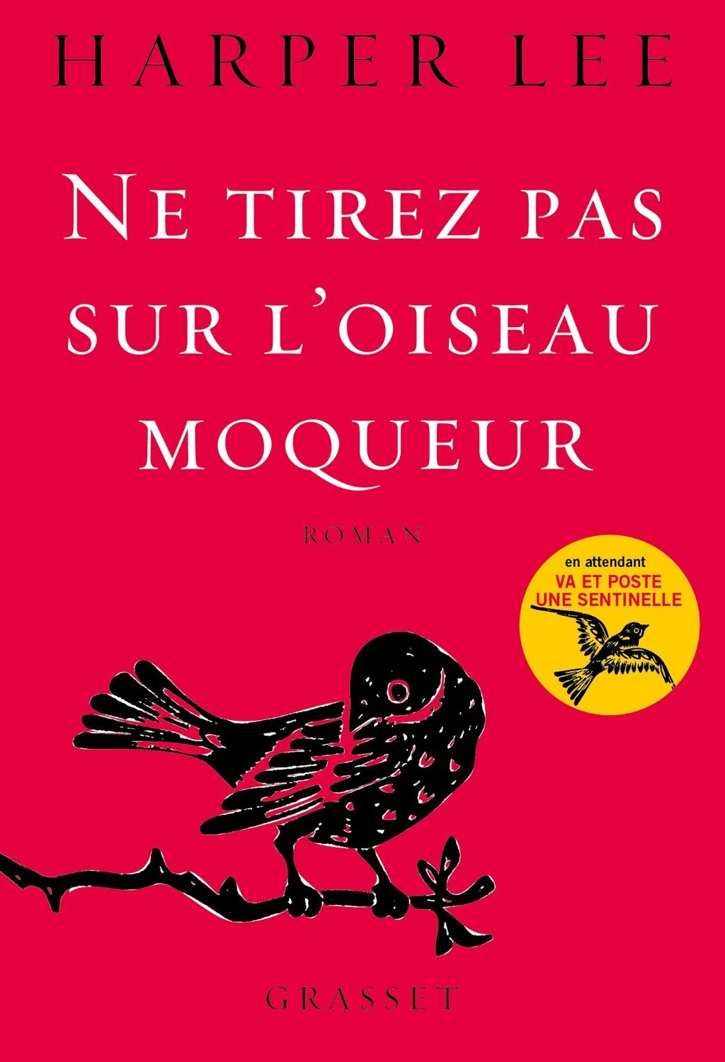 Ne tirez pas sur l'oiseau moqueur - roman [ To Kill a Mockingbird ]