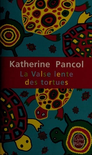La Valse Lente Des Tortues (Le Livre de Poche)