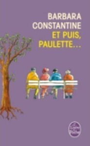 Et Puis, Paulette ... (Litterature & Documents)