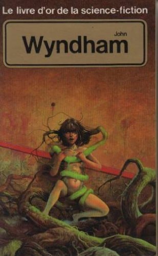 Le Livre d'Or de la science-fiction : John Wyndham