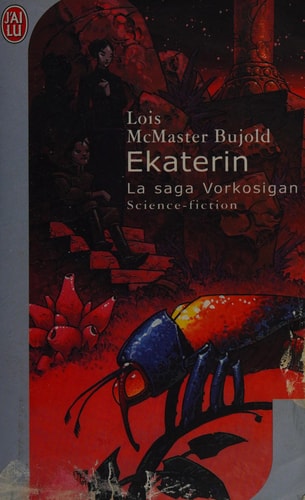 Ekaterin: LA SAGA VORKOSIGAN (IMAGINAIRE)