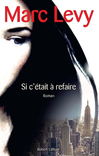Si c'etait a refaire