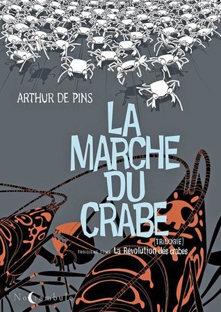 La Marche du crabe T03: La Révolution des crabes