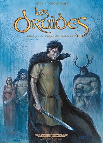 Les Druides T09: Le Temps des corbeaux