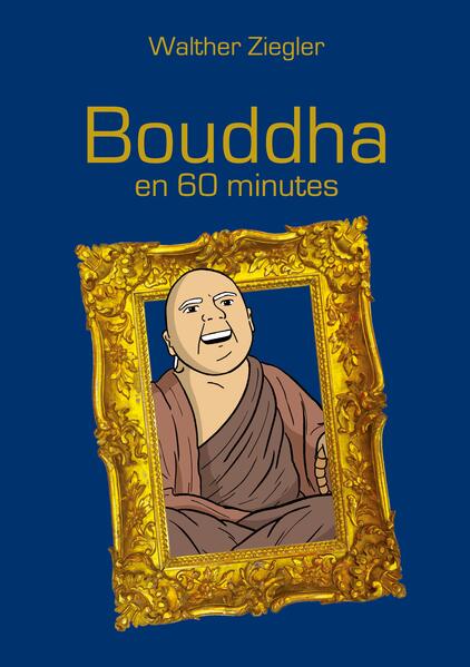 Bouddha en 60 minutes