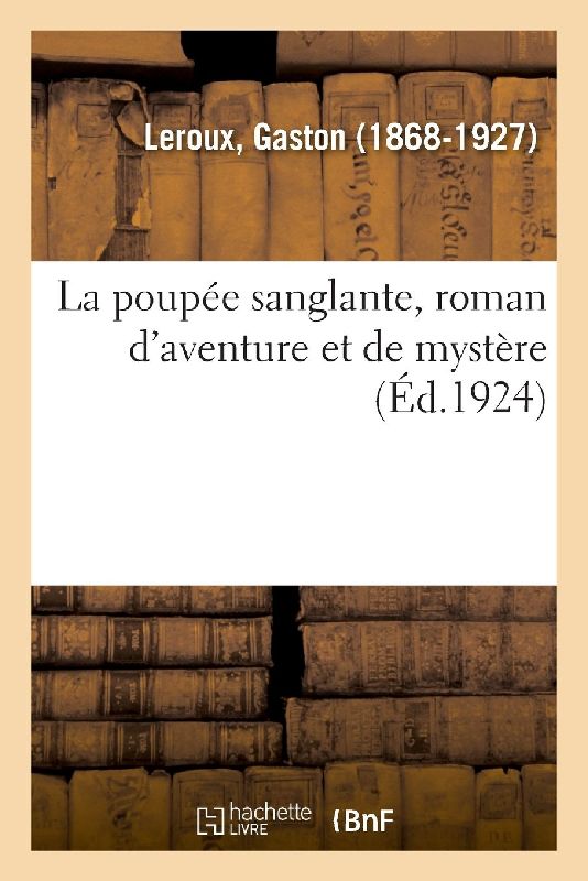 La poupée sanglante, roman d'aventure et de mystère