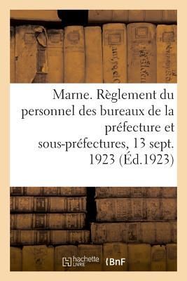 Département de la Marne. Règlement Du Personnel Des Bureaux de la Préfecture Et Des Sous-Préfectures