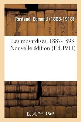Les Musardises, 1887-1893. Nouvelle Édition
