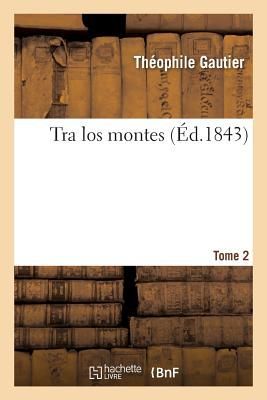Tra Los Montes. Tome 2