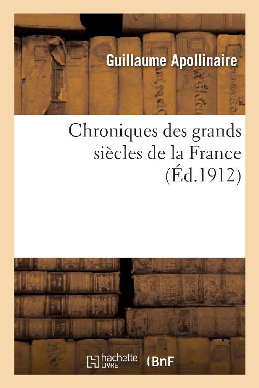 Chroniques des grands siècles de la France