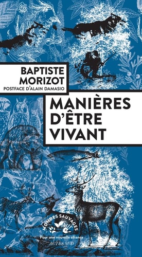 Manières d'être vivant: Enquêtes sur la vie à travers nous