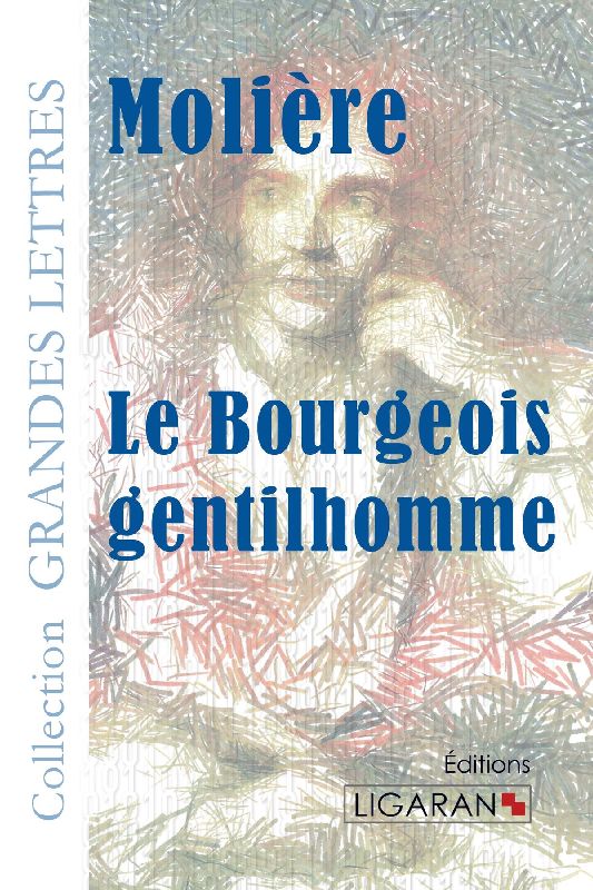 Le Bourgeois gentilhomme (grands caractères)