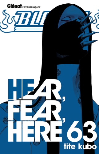 Bleach - Tome 63: Hear, fear, here