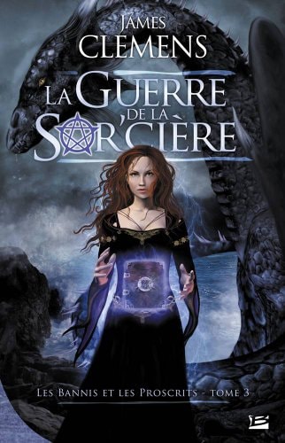 Les Bannis et les Proscrits T03 La Guerre de la Sor'cière: Les Bannis et les Proscrits (Fantasy)