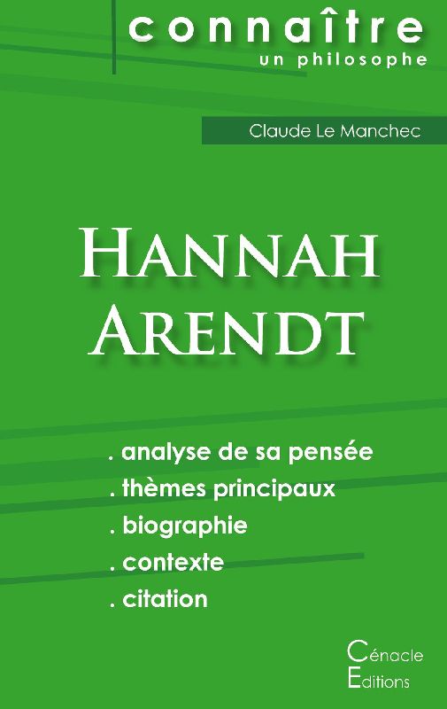 Comprendre Hannah Arendt (analyse complète de sa pensée)