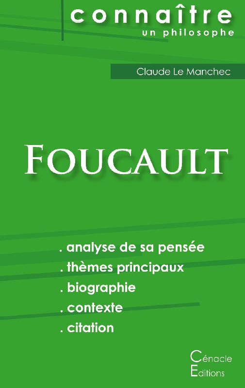Comprendre Michel Foucault (analyse complète de sa pensée)