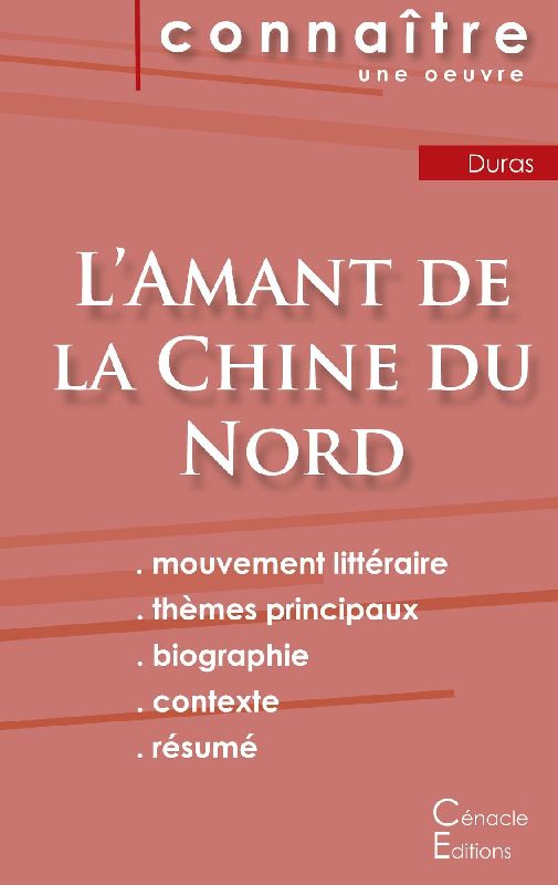 Fiche de lecture L'Amant de la Chine du Nord de Marguerite Duras (analyse littéraire de référence et résumé complet)