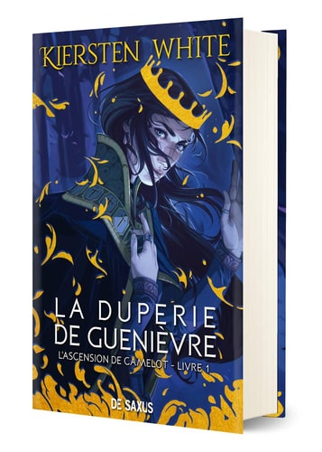 La duperie de Guenièvre - livre 1 L'ascension de Camelot (Relié) (01)