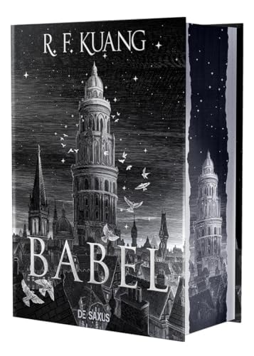 Babel (relié collector): Ou La nécessité de la violence. Histoire secrète de la révolution des traducteurs d'Oxford