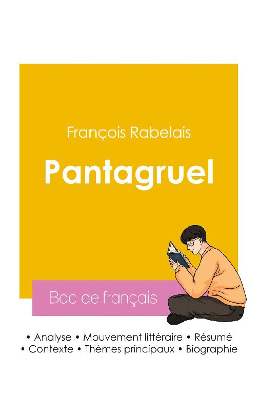 Réussir son Bac de français 2026 : Analyse du roman Pantagruel de Rabelais