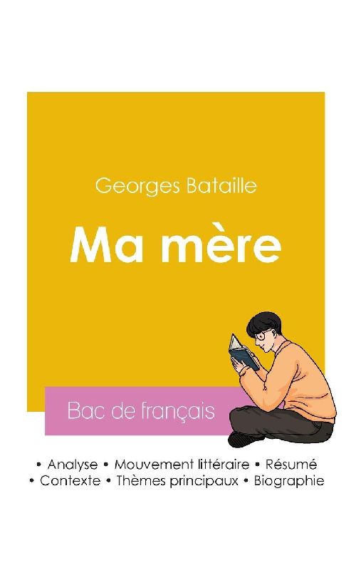 Réussir son Bac de français 2026 : Analyse du roman Ma mère de Georges Bataille