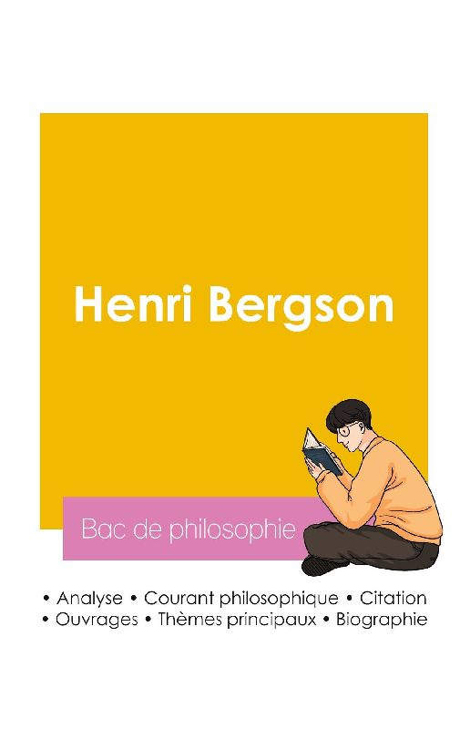 Réussir son Bac de philosophie 2026 : Analyse du philosophe Henri Bergson