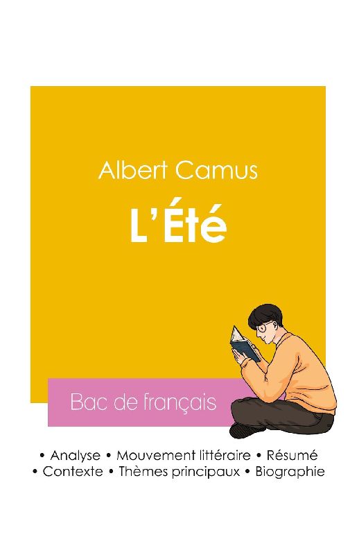 Réussir son Bac de français 2026 : Analyse de l'essai L'Été de Albert Camus