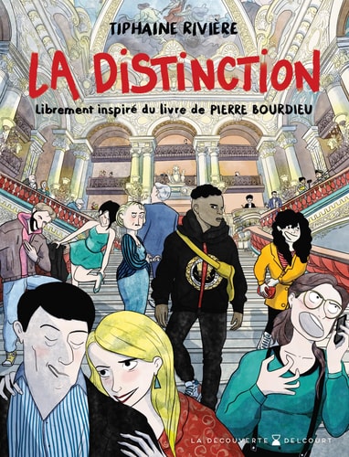 La Distinction: Librement inspiré du livre de Pierre Bourdieu