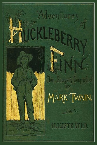 Adventures of Huckleberry Finn by Mark Twain Original: by Mark Twain Book Hucleberry Huckelberry