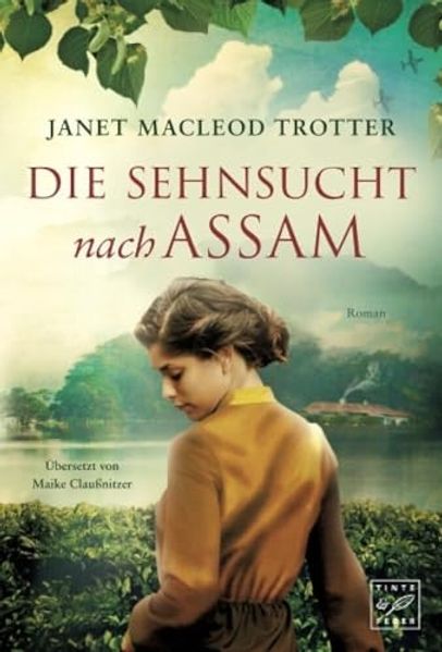 Die Sehnsucht nach Assam