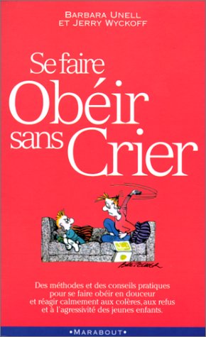 Se faire obéir sans crier
