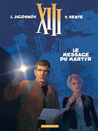 Treize (XIII), tome 23 : Le message du martyr