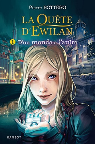 La quête d'Ewilan T1 : D'un monde à l'autre (Ewilan (1))
