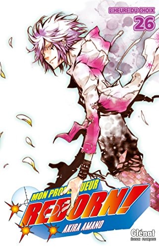 Reborn - Tome 26: L'Heure du choix