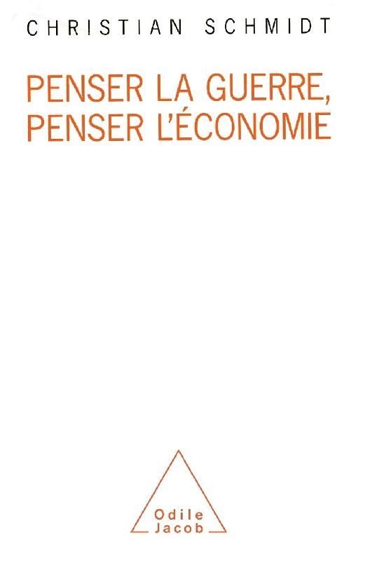 Penser la guerre, penser l'économie