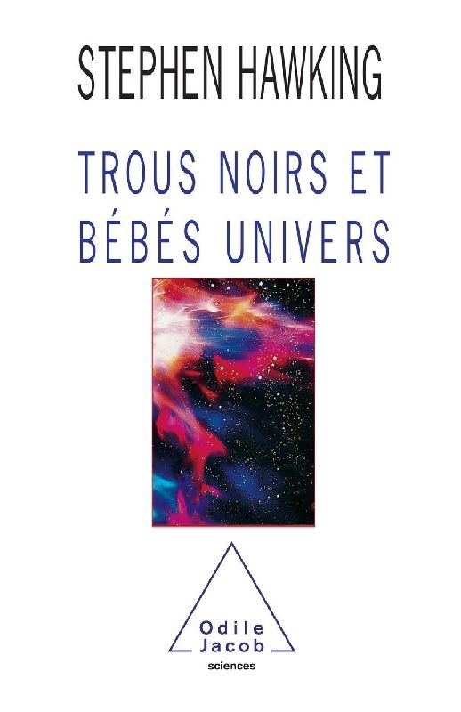 Black Holes and Baby Universes / TROUS NOIRS ET BEBES UNIVERS