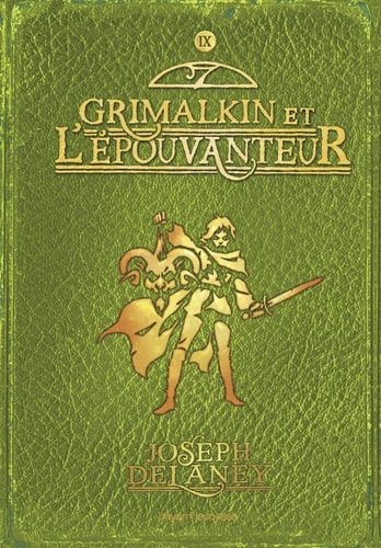 Grimalkin et l'Epouvanteur 9 (L'Épouvanteur (9))