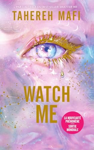 Watch Me - Édition collector: Tome 1 Saison 3