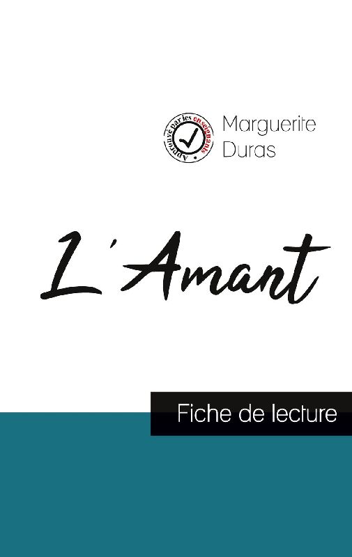 L'Amant de Marguerite Duras (fiche de lecture et analyse complète de l'oeuvre)