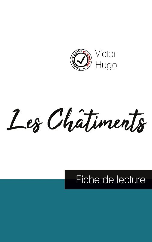 Les Châtiments de Victor Hugo (fiche de lecture et analyse complète de l'¿uvre)