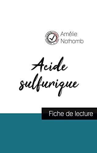 Acide sulfurique de Amélie Nothomb (fiche de lecture et analyse complète de l'oeuvre)