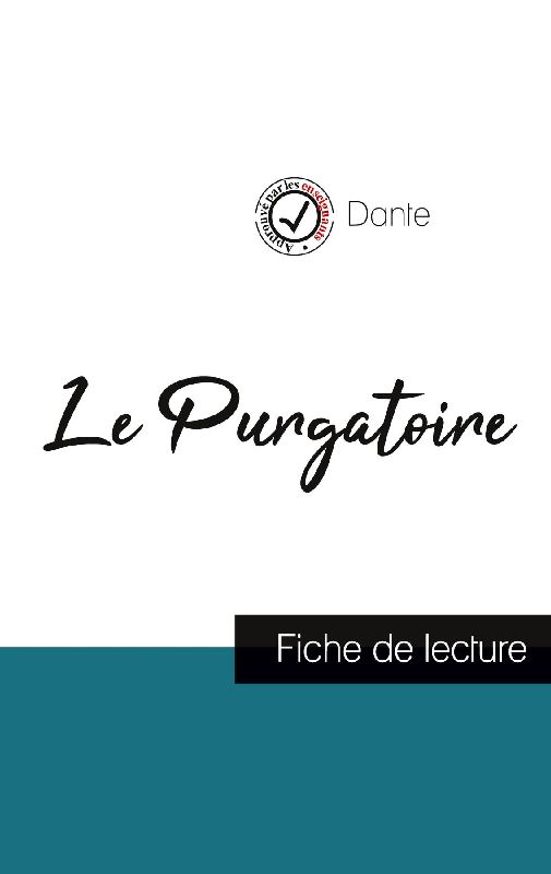 Le Purgatoire dans La Divine comédie de Dante (fiche de lecture et analyse complète de l'oeuvre)