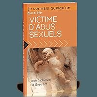 Je connais quelqu'un qui a été victime d'abus sexuels