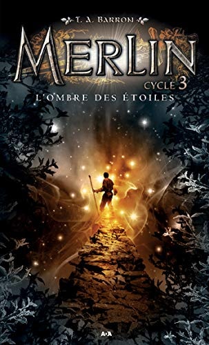 L’ombre des étoiles (Merlin t. 10)
