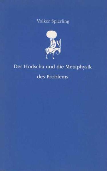 Der Hodscha und die Metaphysik des Problems