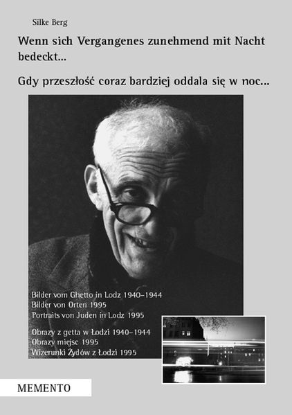 Wenn sich Vergangenes zunehmend mit Nacht bedeckt /Gdy przeszlosc coraz bardziej oddala sie w noc